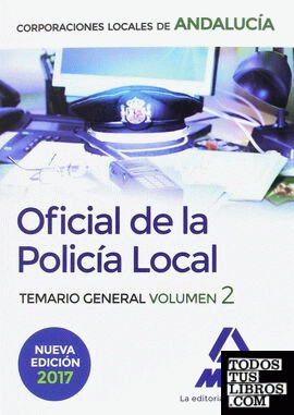 Oficial de la Policía Local de Andalucía. Temario General. Volumen 2