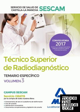 Técnico superior de radiodiagnóstico del Servicio de Salud de Castilla-La Mancha (SESCAM). Temario específico volumen 3