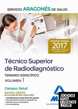 Técnico Superior de Radiodiagnóstico del Servicio Aragonés de Salud. Temario parte específica volumen 1