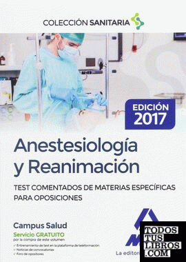 Anestesiología y Reanimación. Test comentados de materias específicas para oposiciones