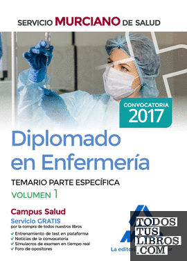 Diplomado en Enfermería del Servicio Murciano de Salud. Temario parte específica volumen 1