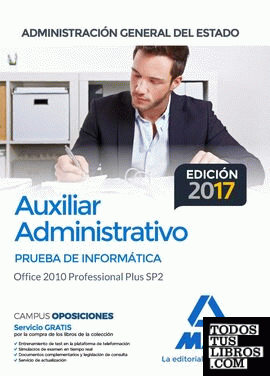 Auxiliar Administrativo de la Administración General del Estado. Prueba de informática Office 2010 Professional Plus SP2