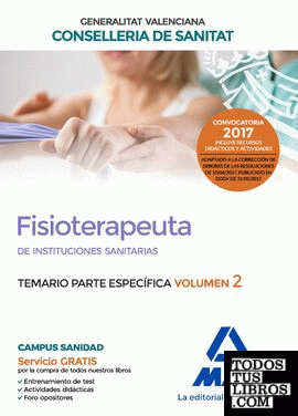 Fisioterapeuta de las Instituciones Sanitarias de la Conselleria de Sanitat de la Generalitat Valenciana. Temario específico volumen 2