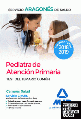 Pediatra de Atención Primaria del Servicio Aragonés de Salud. Test común