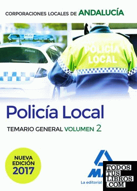 Policía Local de Andalucía. Temario General. Volumen 2