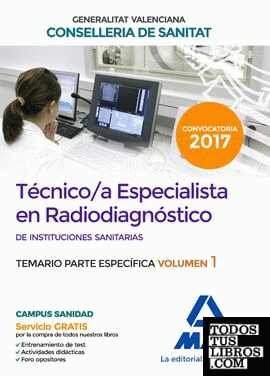 Técnico/a Especialista en Radiodiagnóstico de Instituciones Sanitarias de la Conselleria de Sanitat de la Generalitat Valenciana. Temario específico volumen 1