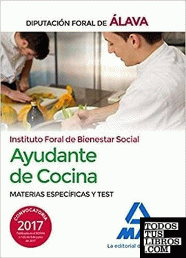 Ayudantes de cocina del Instituto Foral de Bienestar Social de la Diputación Foral de Álava. Materias específicas y test