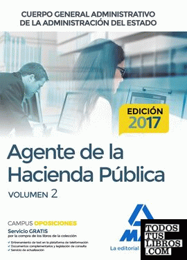 Agentes de la Hacienda Pública Cuerpo General Administrativo de la Administración del Estado. Temario Volumen 2
