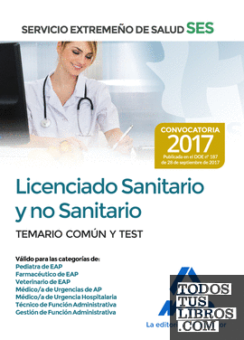 Licenciado Sanitario y no sanitario del Servicio Extremeño de Salud (SES). Temario Común y Test