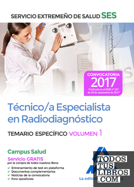 Técnico/a Especialista en Radiodiagnóstico del Servicio Extremeño de Salud (SES). Temario Específico volumen 1