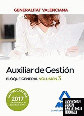 Auxiliar de Gestión de la Generalitat Valenciana. Bloque General Volumen 3