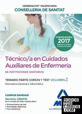 Técnico en Cuidados Auxiliares de Enfermería de la Conselleria de Sanitat de la Generalitat Valenciana. Temario parte común y test volumen 2