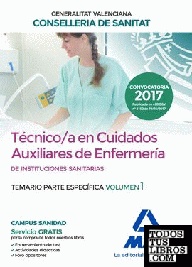 Técnico en Cuidados Auxiliares de Enfermería de la Conselleria de Sanitat de la Generalitat Valenciana. Temario parte específica volumen 1