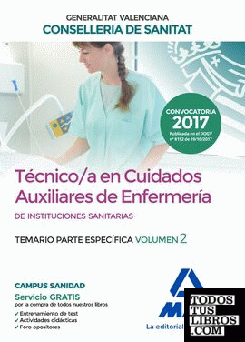 Técnico en Cuidados Auxiliares de Enfermería de la Conselleria de Sanitat de la Generalitat Valenciana. Temario parte específica volumen 2
