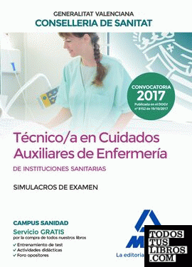 Técnico/a  en Cuidados Auxiliares de Enfermería  de Instituciones Sanitarias de la Conselleria de Sanitat de la Generalitat Valenciana. Simulacros de examen