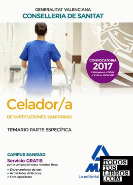 Celador/a  de Instituciones Sanitarias de la Conselleria de Sanitat de la Generalitat Valenciana. Temario parte específica