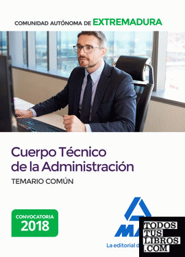 Cuerpo Técnico de la Administración de la Comunidad Autonóma de Extremadura. Temario Común