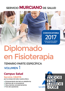 Diplomado en Fisioterapia del Servicio Murciano de Salud. Temario parte específica volumen 1