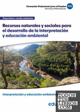 Recursos naturales y sociales para el desarrollo de la interpretación y educación ambiental  