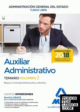 Auxiliar Administrativo de la Administración General del Estado (Turno libre).  Temario Volumen 2 Bloque II: Actividad administrativa y ofimática
