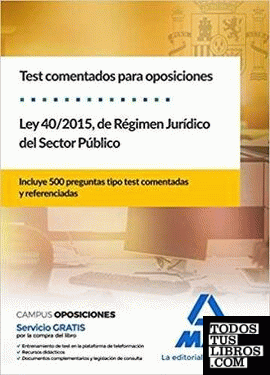 Test  comentados para oposiciones de la Ley 40/2015,  de Régimen Jurídico del Sector Público