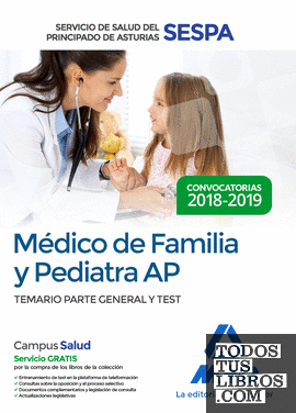 Médico de Familia y Pediatra de Atención Primaria del Servicio de Salud del Principado de Asturias. Temario parte general y test