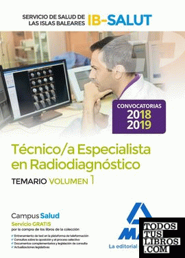 Técnico Especialista en Radiodiagnóstico del Servicio de Salud de las Illes Balears (IB-SALUT). Temario volumen 1
