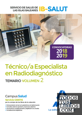 Técnico Especialista en Radiodiagnóstico del Servicio de Salud de las Illes Balears (IB-SALUT). Temario volumen 2