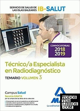 Técnico Especialista en Radiodiagnóstico del Servicio de Salud de Las Illes Balears (Ib-Salut). Temario Volumen 3