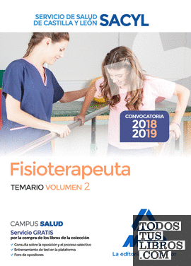 Fisioterapeuta del Servicio de Salud de Castilla y León (SACYL).  Temario volumen 2