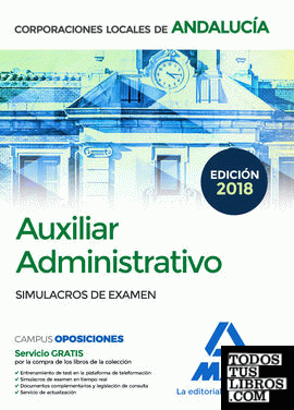 Auxiliar Administrativo de Corporaciones Locales de Andalucía. Simulacros de Examen