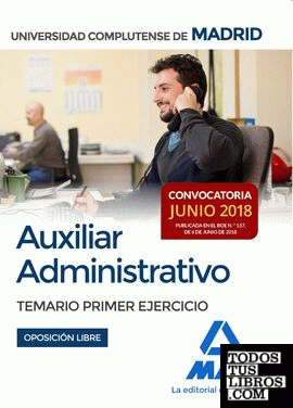 Auxiliar Administrativo de la Universidad Complutense de Madrid. Temario primer ejercicio (Convocatoria junio 2018; Oposición libre)