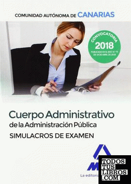 Cuerpo Administrativo de la Administración Pública de la Comunidad Autónoma de Canarias. Simulacros de Examen
