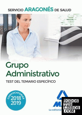 Grupo Administrativo del Servicio Aragonés de Salud (SALUD-Aragón). Test del temario específico