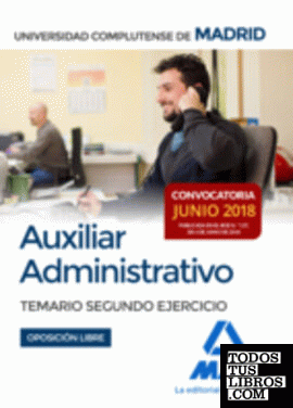 Auxiliar Administrativo de la Universidad Complutense de Madrid. Temario segundo ejercicio (Convocatoria junio 2018; Oposición libre)