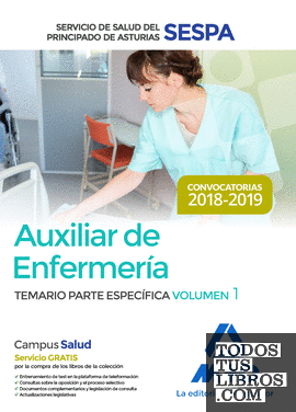 Auxiliar de Enfermería del Servicio de Salud del Principado de Asturias (SESPA). Temario Parte Específica Volumen 1