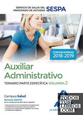Auxiliar Administrativo del Servicio de Salud del Principado de Asturias (SESPA). Temario Parte Específica Volumen 2