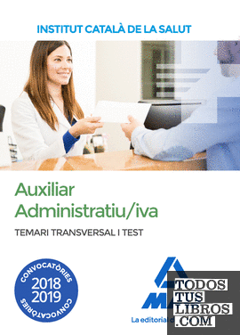 Temari i test transversal per a la categoria d'Auxiliar Administratiu/iva de l' Institut Català de la Salut