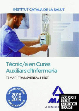 Temari i test transversal per a la categoria de Tècnic/a Especialista de Grau Mitjà Sanitari en Cures Auxiliars d'Infermeria de l'Institut Català de la Salut