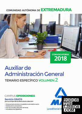 Auxiliar de Administración General de la Comunidad Autónoma de Extremadura. Temario Específico volumen 2