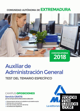 Auxiliar de Administración General de la Comunidad Autónoma de Extremadura. Test del Temario Específico