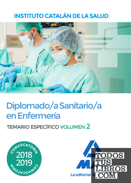 Diplomado/a Sanitario/a en Enfermería del Instituto Catalán de la Salud. Temario específico volumen 2