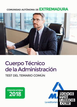 Cuerpo Técnico de la Comunidad Autónoma de Extremadura. Test del Temario Común