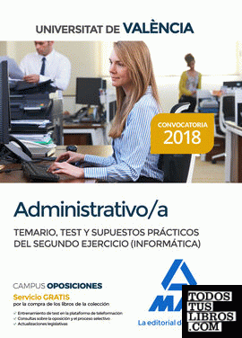 Administrativo de la Universitat de València. Temario, Test y Supuestos Prácticos del Segundo Ejercicio (Informática)