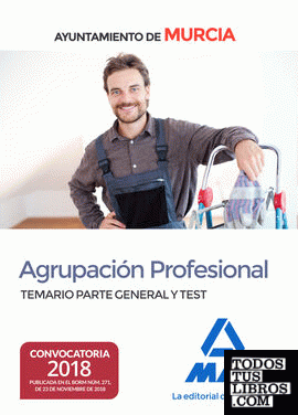 Agrupación Profesional del Ayuntamiento de Murcia. Temario Parte General y test