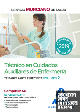 Técnico en Cuidados Auxiliares de Enfermería del Servicio Murciano de Salud. Temario  parte específica volumen 2