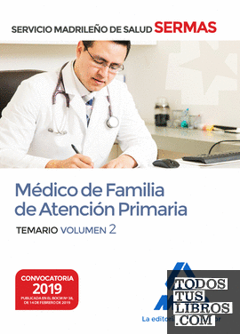 Médico de Familia de Atención Primaria del Servicio Madrileño de Salud. Volumen 2