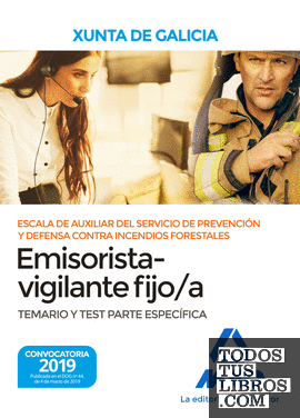 Escala de Auxiliar del Servicio de Prevención y Defensa Contra Incendios Forestales,  Especialidad Emisorista/vigilante fijo/a, de  la Comunidad Autónoma de Galicia. Temario y test Parte Específica
