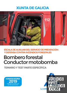 Escala de Auxiliar del Servicio de Prevención y Defensa Contra Incendios Forestales,  Especialidad Bombero forestal-conductor motobomba, de  la Comunidad Autónoma de Galicia. Temario y test Parte Específica