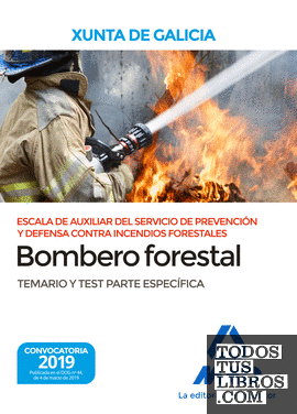 Escala de Auxiliar del Servicio de Prevención y Defensa Contra Incendios Forestales,  Especialidad Bombero forestal, de  la Comunidad Autónoma de Galicia. Temario y test Parte Específica